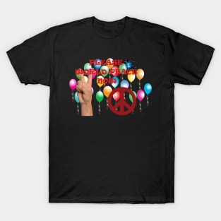 Please World Peace Now w Peace SIgn, Hand - BalloonsX 300 T-Shirt